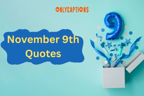 November 9th Quotes 1-OnlyCaptions