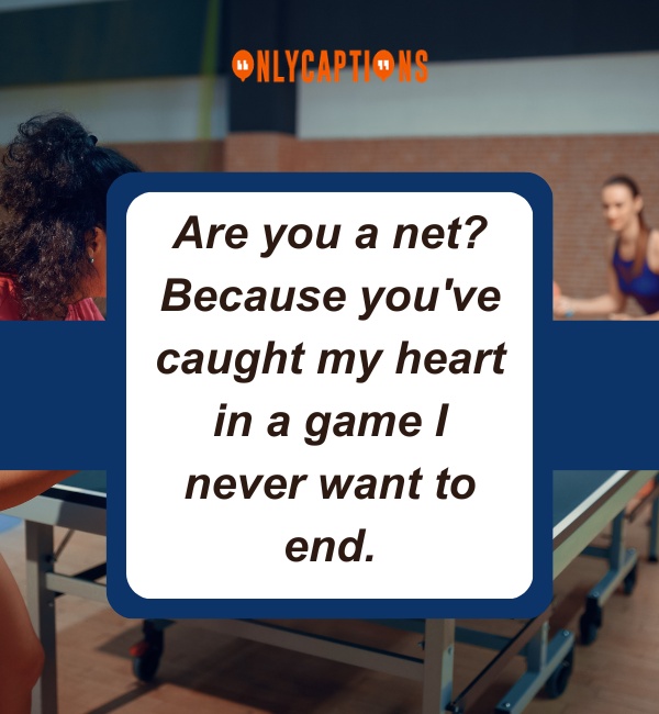 Ping Pong Pick Up Lines 1-OnlyCaptions