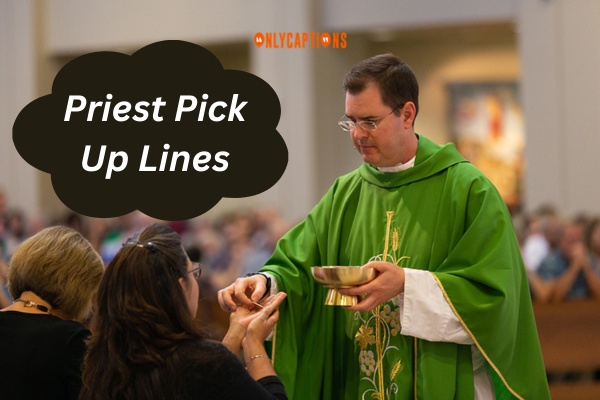 Priest Pick Up Lines (2024)