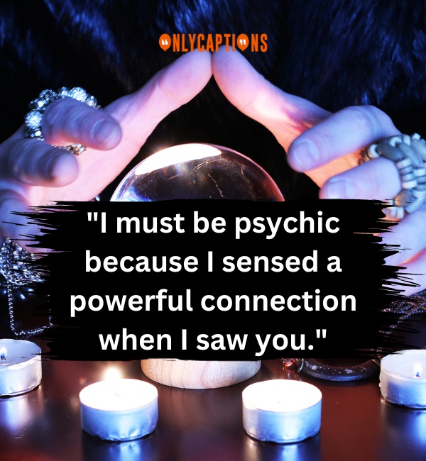 Psychic Pick Up Lines 1-OnlyCaptions