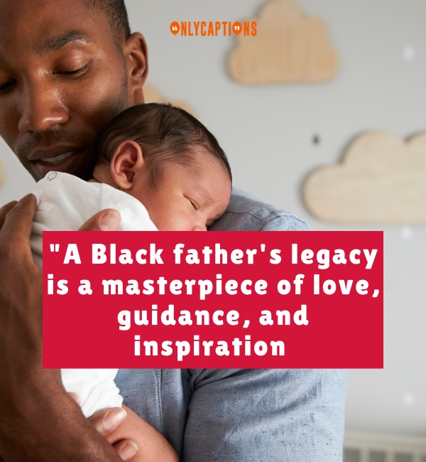 Quotes About Black Fatherhood 3-OnlyCaptions