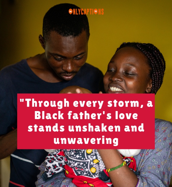 Quotes About Black Fatherhood 4-OnlyCaptions