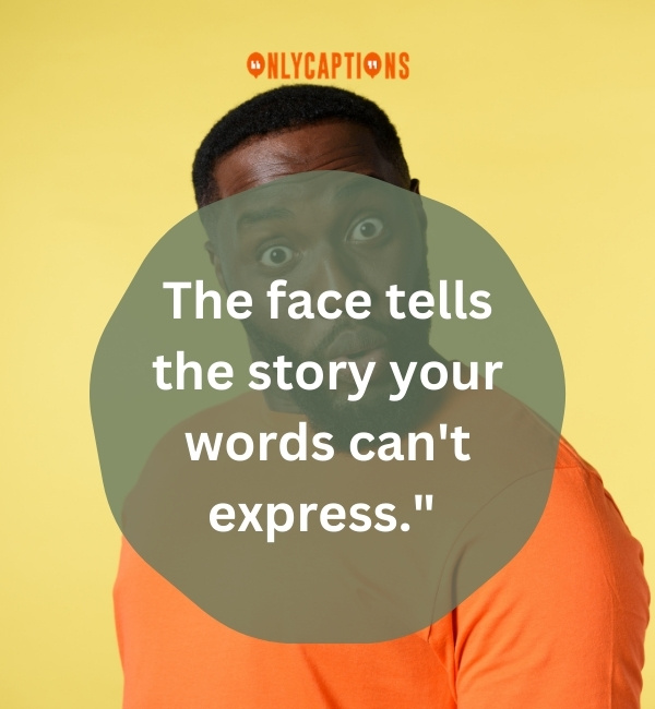 Quotes About Face Expression 1-OnlyCaptions