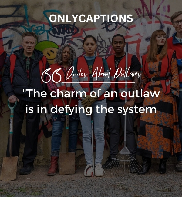 Quotes About Outlaws 2-OnlyCaptions