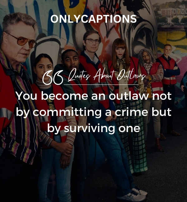 Quotes About Outlaws 4-OnlyCaptions