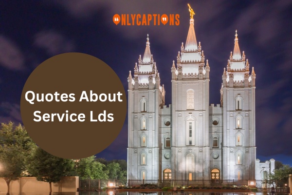 Quotes About Service LDS (2023)