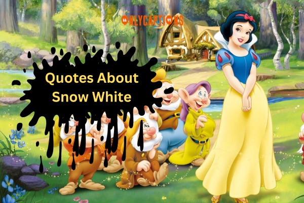 Quotes About Snow White-OnlyCaptions