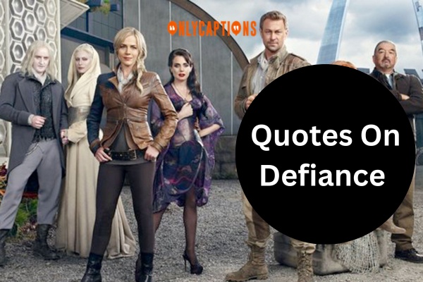 Quotes On Defiance (2024)