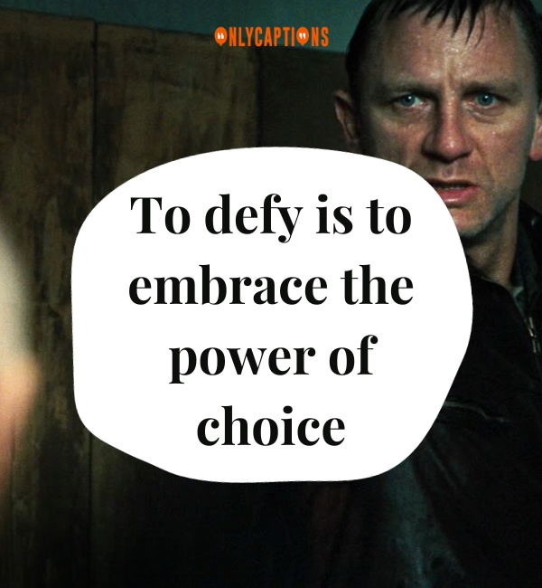 Quotes On Defiance-OnlyCaptions