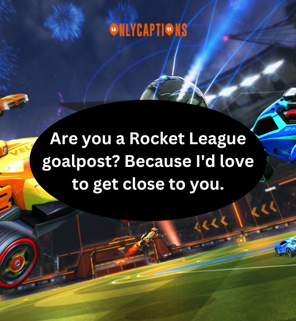 Rocket League Pick Up Lines 3-OnlyCaptions