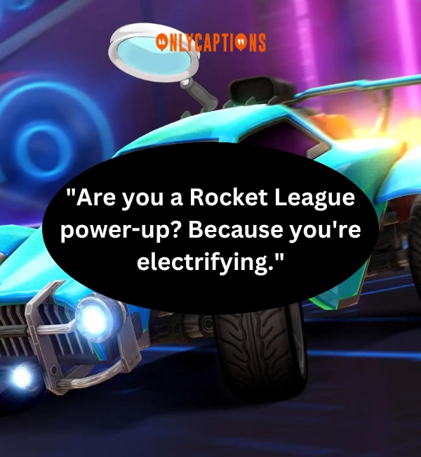 Rocket League Pick Up Lines-OnlyCaptions