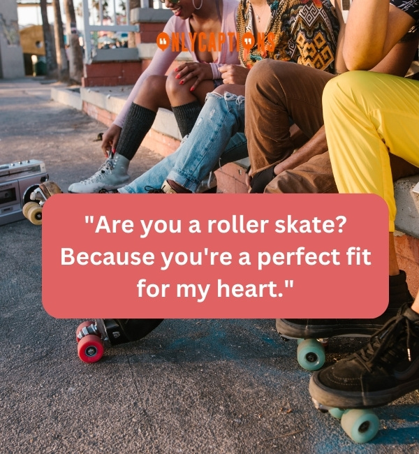 Roller Skating Pick Up Lines 1-OnlyCaptions