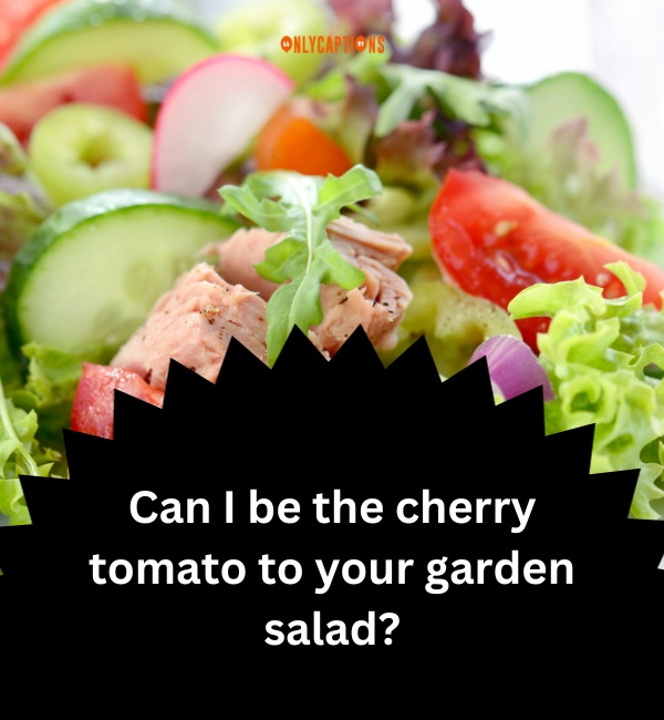 Salad Pick Up Lines 2-OnlyCaptions