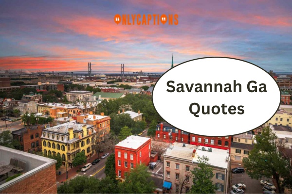 Savannah Ga Quotes (2023)