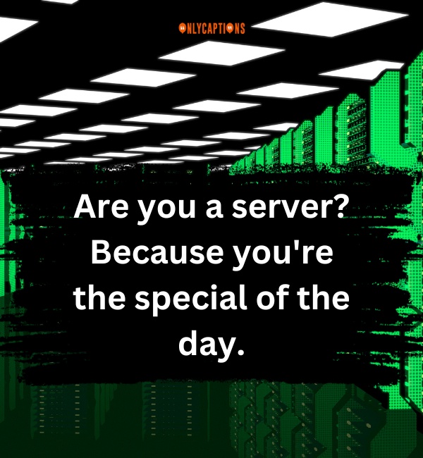 Server Pick Up Lines 2-OnlyCaptions