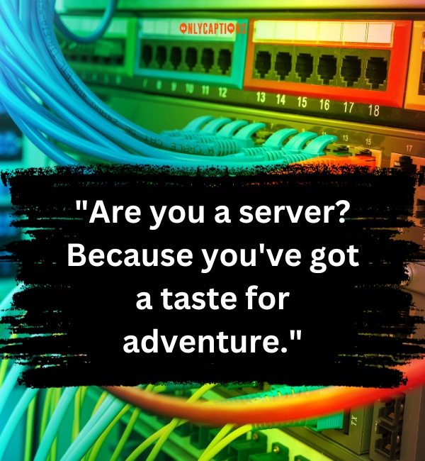 Server Pick Up Lines 5-OnlyCaptions