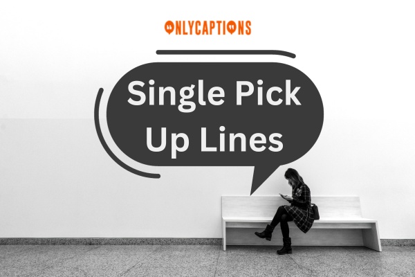 Single Pick Up Lines-OnlyCaptions