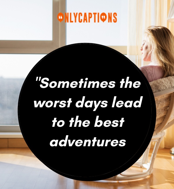 Some Days Are Better Than Others Quotes 3-OnlyCaptions