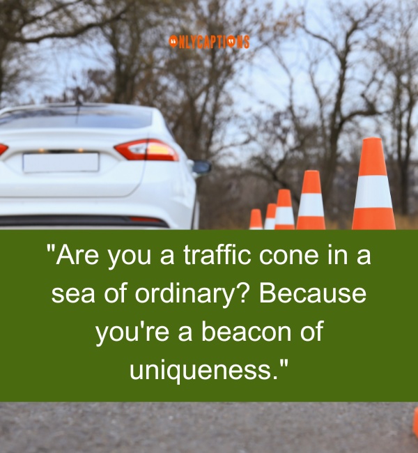 Traffic Cone Pick Up Lines 3-OnlyCaptions