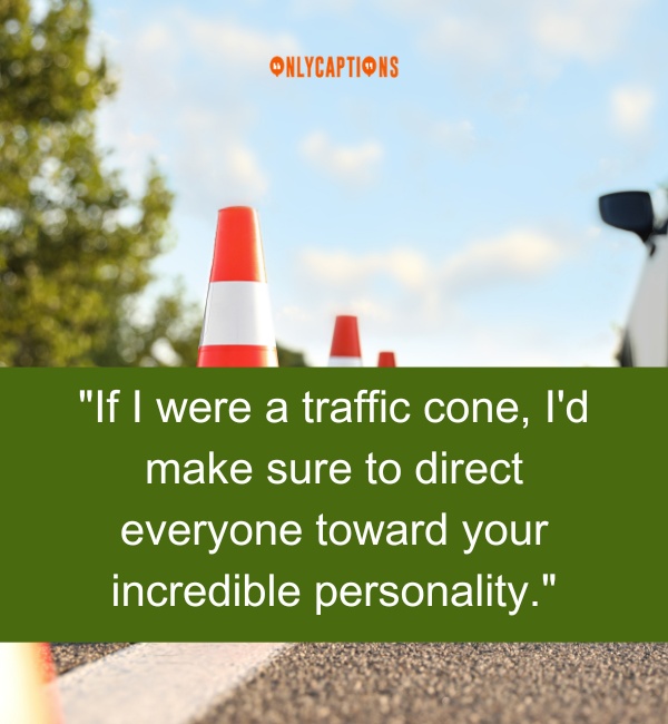 Traffic Cone Pick Up Lines 4-OnlyCaptions