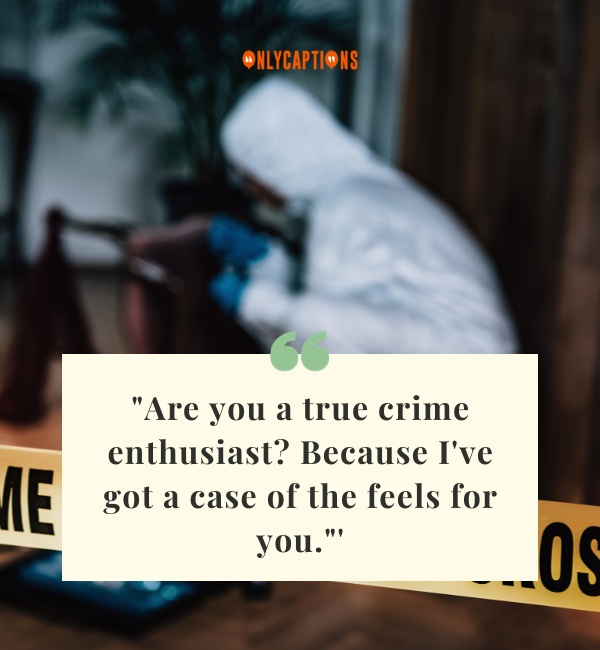 True Crime Pick Up Lines 1-OnlyCaptions