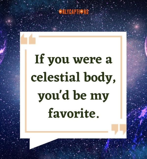 Universe Pick Up Lines 3-OnlyCaptions