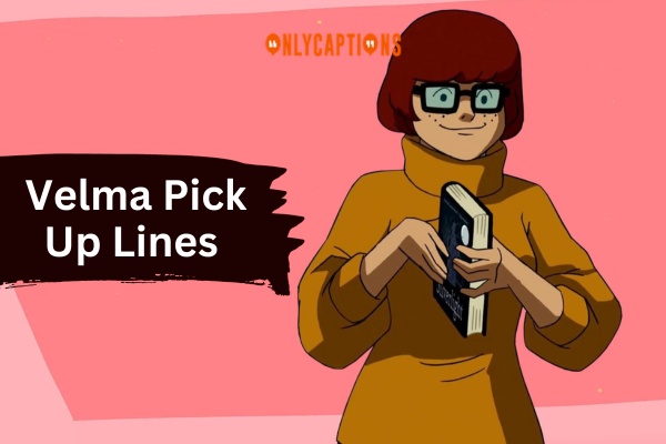 Velma Pick Up Lines (2024)