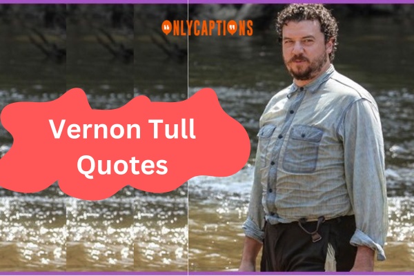 Vernon Tull Quotes 1-OnlyCaptions