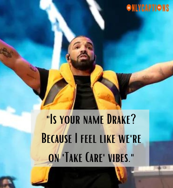 Drake Pick Up Lines For Tinder (2024)