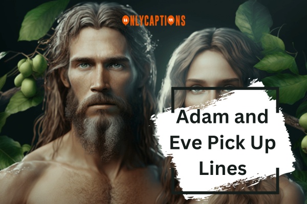 Adam and Eve Pick Up Lines (2024)