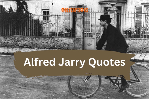 Alfred Jarry Quotes (2024)