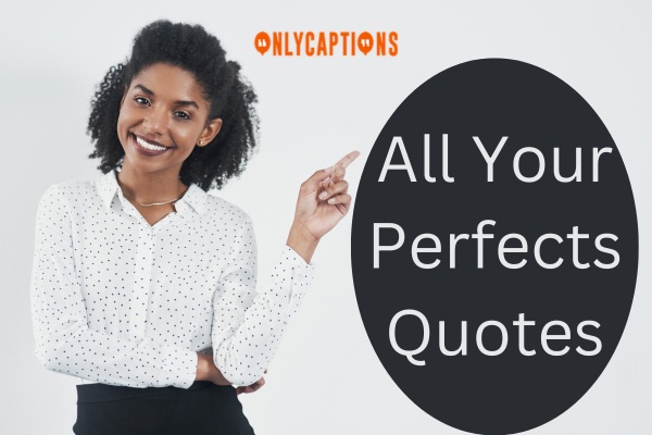 All Your Perfects Quotes (2023)