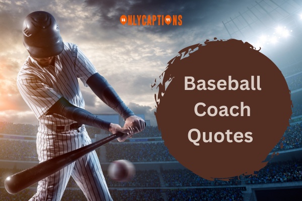 Baseball Coach Quotes (2024)