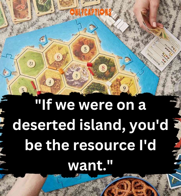 Catan Pick Up Lines 4-OnlyCaptions