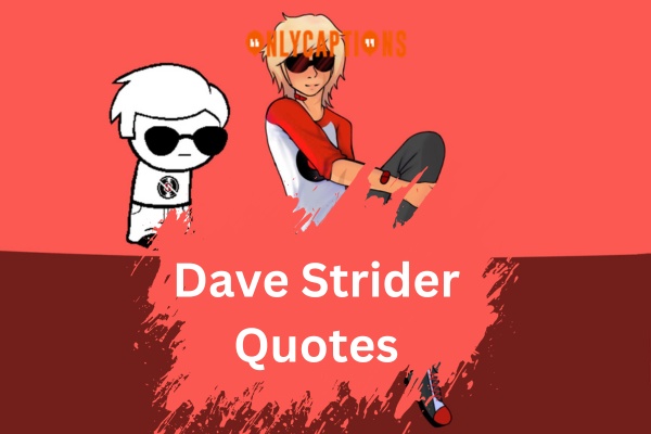 Dave Strider Quotes (2024)