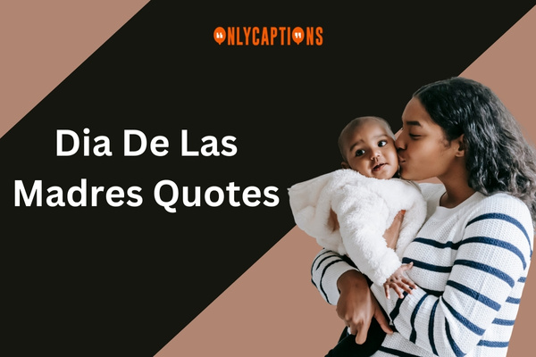 Dia De Las Madres Quotes (2024)