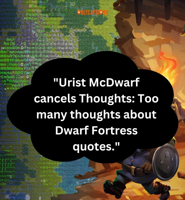 Dwarf Fortress Quotes 3-OnlyCaptions