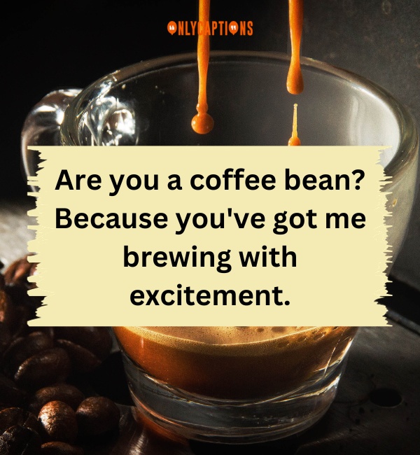 Espresso Pick Up Lines 4-OnlyCaptions