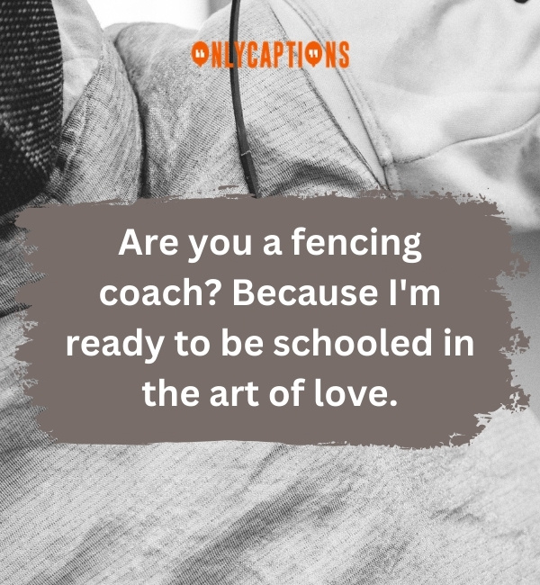 Fencing Pick Up Lines 6-OnlyCaptions