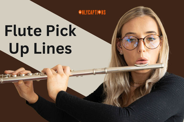 Flute Pick Up Lines (2023)