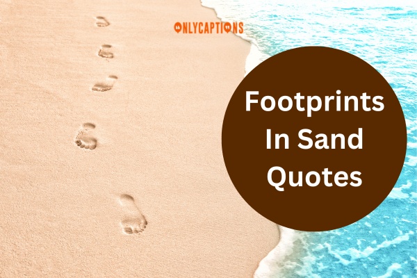 Footprints In Sand Quotes (2024)