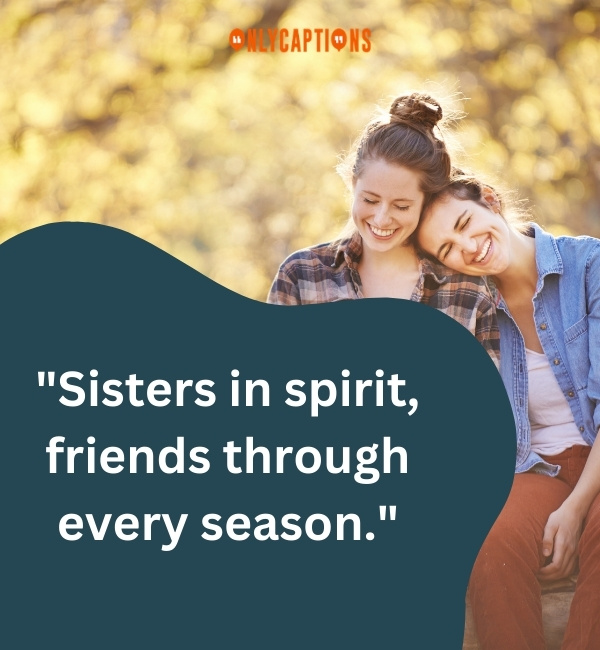Friends That Are Like Sisters Quotes 2-OnlyCaptions