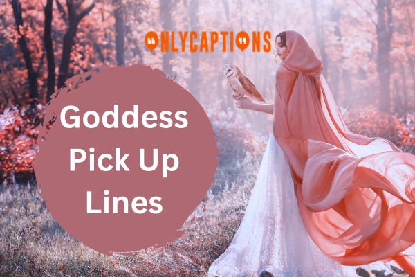 Goddess Pick Up Lines (2023)