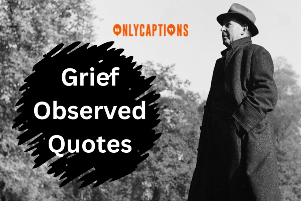 Grief Observed Quotes (2024)