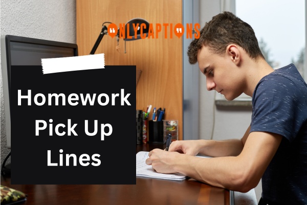 Homework Pick Up Lines (2024)