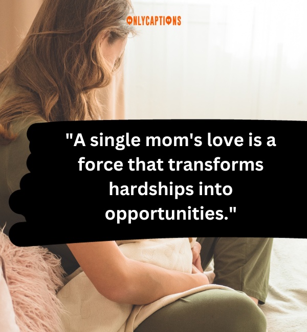 Inspirational Single Mom Quotes 4-OnlyCaptions