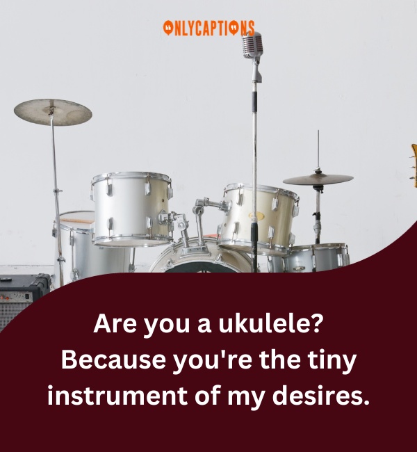 Instrument Pick Up Lines 5-OnlyCaptions