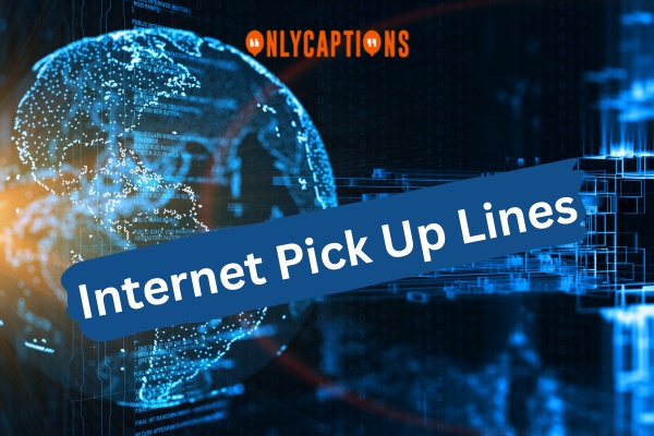 Internet Pick Up Lines (2024)