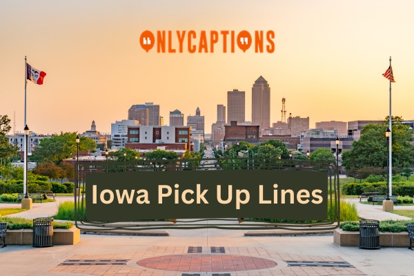 Iowa Pick Up Lines (2023)