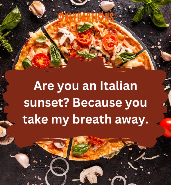 Italian Food Pick Up Lines 6-OnlyCaptions